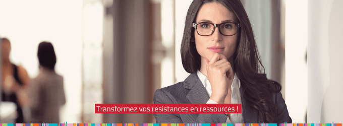 Manager : transformer les résistances en ressources